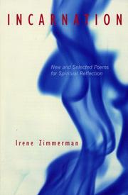 Cover of: Incarnation: new and selected poems for spiritual reflection