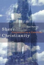 Cover of: Sheer Christianity: conjectures on a catechism