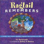 Cover of: Ragtail remembers: a story that helps children understand feelings of grief