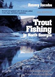 Cover of: Trout fishing in North Georgia: a comprehensive guide to public streams and rivers