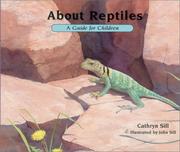 Cover of: About Reptiles by Cathryn P. Sill