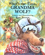 Cover of: What's the time, Grandma Wolf? by Ken Brown