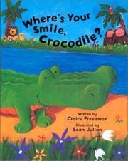 Cover of: Where's your smile, crocodile? by Claire Freedman