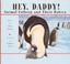 Cover of: Hey, Daddy