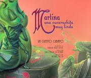 Cover of: Martina Una Cucarachita Muy Linda / Martina the Beautiful Cockroach: Un Cuento Cubano / A Cuban Folktale