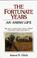 Cover of: The fortunate years