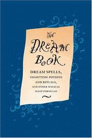Cover of: The Dream Book: Dream Spells, Nighttime Potions and Rituals, and Other Magical Sleep Formulas