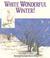 Cover of: White Wonderful Winter!