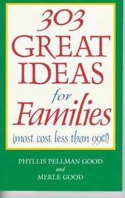 Cover of: 303 great ideas for families (most cost less than 99 [cents]!) by Phyllis Pellman Good