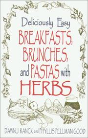 Cover of: Deliciously easy breakfasts, brunches, and pastas with herbs by Dawn J. Ranck