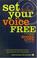 Cover of: Set your voice free