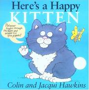 Cover of: Here's a happy kitten by Hawkins, Colin.