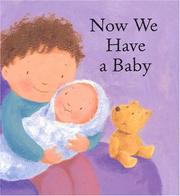 Cover of: Now we have a baby
