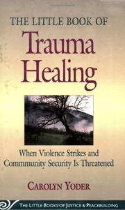Cover of: The little book of trauma healing | Carolyn Yoder