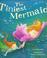 Cover of: The tiniest mermaid