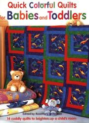 Cover of: Quick colorful quilts for babies and toddlers