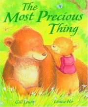 Cover of: The Most Precious Thing by Gill Lewis