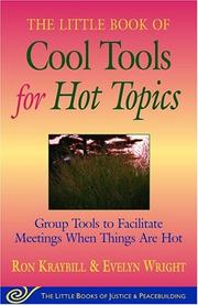 Cover of: The Little Book of Cool Tools for Hot Topics: Group Tools to Facilitate Meetings When Things Are Hot (The Little Books of Justice and Peacebuilding)