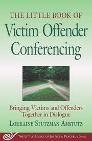 The Little Book of Victim Offender Conferencing by Lorraine Stutzman Amstutz