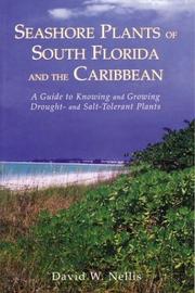 Cover of: Seashore Plants of South Florida and the Caribbean: A Guide to Identification and Propagation of Xeriscape Plants