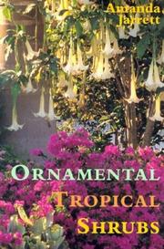 Cover of: Ornamental Tropical Shrubs by Amanda Jarrett