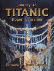 Cover of: Journey to Titanic by Roger Bansemer