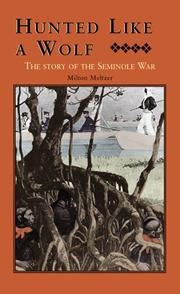 Cover of: Hunted Like a Wolf: The Story of the Seminole War
