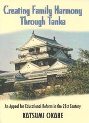 Cover of: Creating Family Harmony Through Tanka by Katsumi Okabe