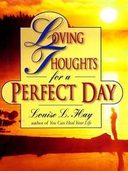 Cover of: Loving thoughts for a perfect day by Louise L. Hay