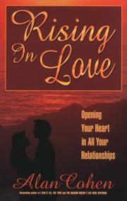 Cover of: Rising in love: opening your heart in all your relationships