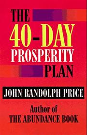 Cover of: The 40-Day Prosperity Plan by John Randolph Price, John Randolph Price