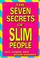 Cover of: The seven secrets of slim people