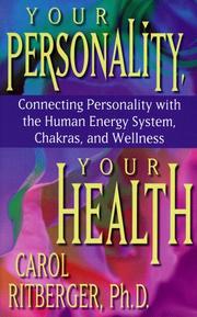 Cover of: Your personality, your health: connecting personality with the human energy system, chakras, and wellness