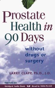 Prostate Health in 90 Days by Larry Clapp