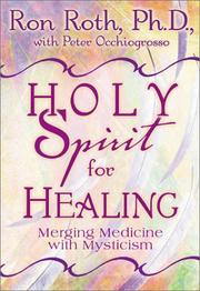 Cover of: Holy Spirit For Healing by Ron Roth, Peter Occhiogrosso