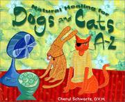 Cover of: Natural Healing for Dogs and Cats A-Z (A--Z Books) | Cheryl Schwartz