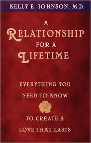 Cover of: A Relationship for a Lifetime by Kelly E Johnson MD