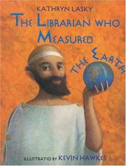 Cover of: The librarian who measured the earth by Kathryn Lasky