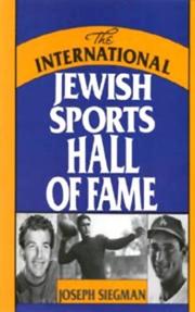 Cover of: The International Jewish Sports Hall of Fame by Joseph M. Siegman
