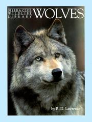 Cover of: Wolves (Sierra Club Wildlife Library) by Lawrence, R. D.