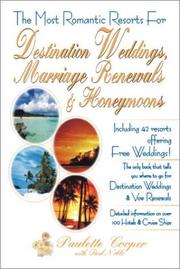 Cover of: The Most Romantic Resorts for Destination Weddings, Marriage Renewals & Honeymoons
