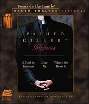 Cover of: Father Gilbert Mysteries: A Soul in Torment/Dead Air/Where the Heart Is (Radio Theatre)