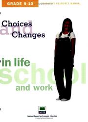 Cover of: Choices & Changes: In Life, School, and Work - Grades 9-10 - Teacher's Resource Manual (Choices & Changes: in Life, School, and Work) by James E. Davis