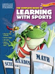 Cover of: The Complete Book of Learning With Sports by American Education Publishing
