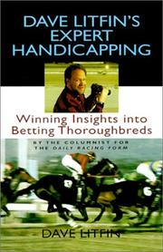 Cover of: Dave Litfin's expert handicapping: winning insights into betting thoroughbreds