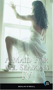 A Maid For All Seasons, Volume 4