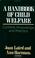 Cover of: A Handbook of child welfare