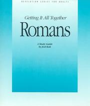 Cover of: Romans: Getting It All Together : A Study Guide (Revelation Series for Adults)