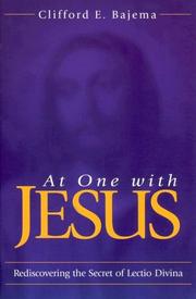 Cover of: At one with Jesus: rediscovering the secret of lectio divina