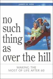 Cover of: No Such Thing As over the Hill: Making the Most of Life After 60